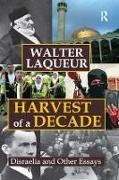 Laqueur, Walter Laqueur, Laqueur Walter - Harvest of a Decade Disraelia and Other Essays