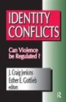 Gottlieb, Esther Gottlieb, Esther E. Gottlieb, Esther E. Gottlieb, J. Craig Jenkins - Identity Conflicts