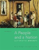 Beth Bailey, David W. Blight, Howard Chudacoff, et al, Jane Kamensky, Fredrik Logevall... - A People and a Nation -11th Edition-