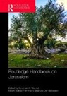 Suleiman A. (Smith College Mourad, Suleiman A. Koltun-Fromm Mourad, Bedross Der Matossian, Naomi Koltun-Fromm, Bedross Der Matossian, Suleiman A. Mourad... - Routledge Handbook on Jerusalem