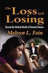 Fein, Melvyn L. Fein, Fein Melvyn L. - On Loss and Losing