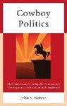 John S Nelson, John S. Nelson, Nelson John S. - Cowboy Politics