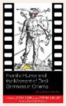 John A. Miller Dowell, John A Dowell, John A. Dowell, Cynthia J Miller, Cynthia J. Miller, Miller Cynthia J. - Horrific Humor and the Moment of Droll Grimness in Cinema