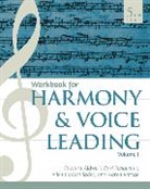 Edward Aldwell, Aldwell Edward, ALDWELL SCHACHTER CA, Allen Cadwallader, Cadwallader Allen, Carl Schachter... - Student Workbook, Volume I for Aldwell/Schachter/Cadwallader's Harmony and Voice Leading, 5th
