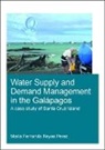 Maria Reyes Perez, Maria (Unesco-Ihe Institute for Water Reyes Perez, Maria Fernanda Reyes Perez, Maria Fernanda (Unesco-Ihe Institute Reyes Perez, Maria Fernanda (UNESCO-IHE Institute for Water Education Reyes Perez - Water Supply and Demand Management in the Galapagos