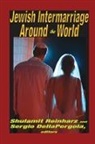 DELLAPERGOLA, Sergio DellaPergola, Sergio DellaPergola, Shulamit Reinharz - Jewish Intermarriage Around the World