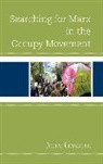 John Leveille, John J. Leveille - Searching for Marx in the Occupy Movement