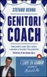 Stefano Denna - Genitori coach. Come guidare i propri figli e aiutarli a esprimere al massimo il loro potenziale