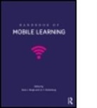 Zane L. Berge, Zane L. (University of Maryland Baltimore C Berge, Zane L. Berge, Berge Zane L., Lin Muilenburg, Muilenburg Lin - Handbook of Mobile Learning