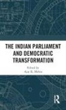 Ajay K Mehra, Ajay K (Political Scientist With the Univer Mehra, Ajay K. Mehra, Ajay K. (Political Scientist With the Unive Mehra, Mehra Ajay K, Ajay K (Political Scientist with the University of Delhi and Coordinates the Activities of the Centre for Public Affair India) Mehra... - Indian Parliament and Democratic Transformation