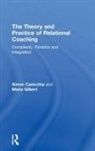 Simon Cavicchia, Simon Gilbert Cavicchia, Cavicchia Simon, GILBERT, Maria Gilbert, Maria (Metanoia Institute Gilbert... - Theory and Practice of Relational Coaching