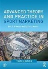 Jason D. Hunter, Jason D. (Rockford University Hunter, Schwarz, Eric Schwarz, Eric C (Victoria University Australia) Schwarz, Eric C. Schwarz... - Advanced Theory and Practice in Sport Marketing