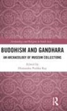 Himanshu Prabha Ray, Himanshu Prabha (Distant Worlds Programme Ray, Himanshu Prabha (Project Mausam Ray, Himanshu Prabha Ray, Himanshu Prabha Ray, Himanshu Prabha (Project Mausam Ray... - Buddhism and Gandhara