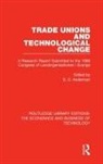 Steven Anderman, S. D. Anderman, Steven Anderman - Trade Unions and Technological Change