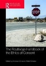 Peter Schaber, Peter (University of Zurich Schaber, Andreas (University of Munster Muller, Andreas Müller, Peter Schaber, Peter (University of Zurich Schaber... - The Routledge Handbook of the Ethics of Consent