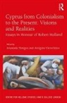 Anastasia Heraclidou Yiangou, Antigone Heraclidou, Anastasia Yiangou, Yiangou Anastasia - Cyprus From Colonialism to the Present: Visions and Realities