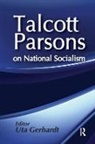 Parsons, Talcott Parsons, Uta Gerhardt - On National Socialism