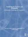 Isabelle Frochot, Isabelle (Universite Savoie Mont Blanc Frochot, Frochot Isabelle, Fyall, Alan Fyall, Alan Legoherel Fyall... - Marketing for Tourism and Hospitality