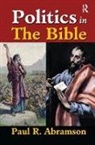 Abramson, Paul Abramson, Paul R. Abramson, Abramson Paul - Politics in the Bible