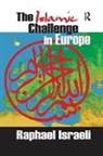 Israeli, Raphael Israeli, Israeli Raphael - Islamic Challenge in Europe