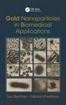 DYKMAN, Lev Dykman, Lev A. Dykman, Lev Khlebtsov Dykman, Nikolai Khlebtsov, Nikolai G. Khlebtsov - Gold Nanoparticles in Biomedical Applications