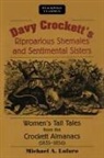 Michael Lofaro, Michael A. Lofaro - Davy Crockett''s Riproarious Shemales and Sentimental Sisters