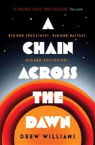 DREW WILLIAMS, Drew Williams, Williams Drew - A Chain Across the Dawn