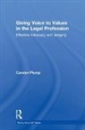Plump, Carolyn Plump - Giving Voice to Values in the Legal Profession