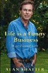 Alan Shatter - Life is a Funny Business: A Very Personal Story