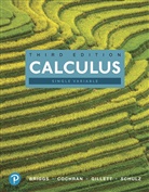William Briggs, William L Briggs, William L. Briggs, BRIGGS BILL, Lyle Cochran, Bernard Gillett... - Single Variable Calculus
