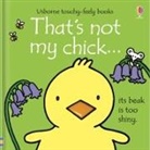Fiona Watt, Rachel Wells, Rachel Wells - That's Not My Chick...
