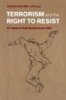 Christopher Finlay, Christopher J. Finlay, Christopher J. (University of Birmingham) Finlay, Finlay Christopher J. - Terrorism and the Right to Resist