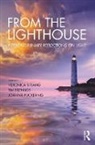 Tim Edensor, Veronica Strang, Veronica Edensor Strang, Tim Edensor, Edensor Tim, Joanna Puckering... - From the Lighthouse: Interdisciplinary Reflections on Light