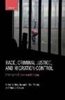 Mary Bosworth, Mary (Professor of Criminology and Fello Bosworth, MARY; PARM BOSWORTH, Mary Bosworth, Mary (Professor of Criminology and Fellow of St Cross College at the University of Oxford and Bosworth, Alpa Parmar... - Race, Criminal Justice, and Migration Control