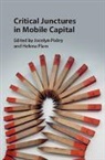 Jocelyn Pixley, Jocelyn (Macquarie University Pixley, Helena Flam, Helena (Universitat Leipzig) Flam, Flam Helena, Jocelyn Pixley... - Critical Junctures in Mobile Capital