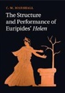 C W Marshall, C. W. Marshall, C. W. (University of British Columbia Marshall, Marshall C. W. - Structure and Performance of Euripides'' Helen