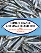 Dave Checkley, Dave (Dr Checkley, Dave Roy Checkley, EDITED BY DAVE CHECK, Jrgen Alheit, Jurgen Alheit... - Climate Change and Small Pelagic Fish