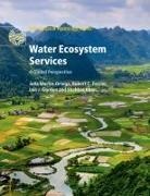 EDITED BY JULIA MART, Julia Martin-Ortega, Julia Ferrier Martin-Ortega, Robert C. Ferrier, Iain J. Gordon, Julia Martin-Ortega - Water Ecosystem Services