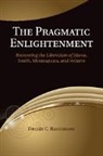 Dennis C. Rasmussen, RASMUSSEN DENNIS C. - Pragmatic Enlightenment