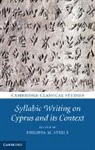 EDITED BY PHILIPPA M, Philippa M. Steele, Philippa M. (Magdalene College Steele, Philippa M. Steele, Steele Philippa M. - Syllabic Writing on Cyprus and Its Context