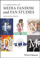 P Booth, Paul Booth, Pau Booth, Paul Booth - Companion to Media Fandom and Fan Studies