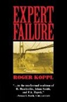 Roger Koppl, Roger (Fairleigh Dickinson University Usa) Koppl, Roger (Syracuse University Koppl - Expert Failure