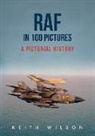 Keith Wilson - RAF in 100 Pictures