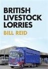 Bill Reid - British Livestock Lorries
