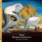 Jean-Louis Gaillemin - Dalí : el gran paranoico