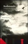 Martino Nicoletti - Kathmandu. Lezioni di tenebre