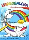 Massimo Sardi - L' arcobalena da colorare