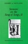 Gilbert of Hoyland, Lawrence C Braceland, Lawrence C. Braceland - Sermons on the Song of Songs Volume 2