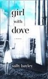 Sally Bayley - Girl With Dove