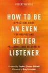 Robert Mundle, Robert G. Mundle, Mundle Robert - How to Be an Even Better Listener